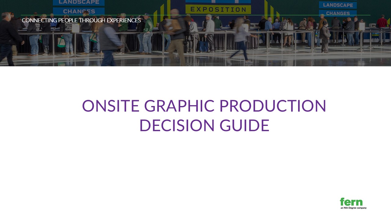 Fern – Onsite Graphic Production